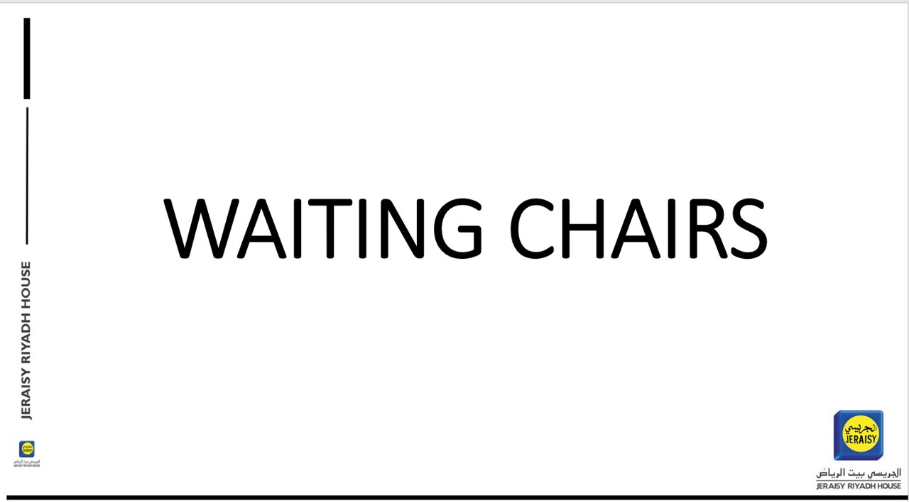 WAITING CHAIRS